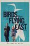 Nonton Film Birds Flying East (2024) Terbaru Nonton Film Birds Flying East (2024) Terbaru